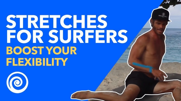 Surfing Stretches: How To Improve Your Flexibility for Good